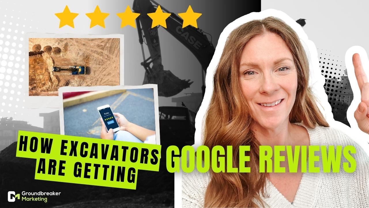 Google Reviews for Excavation Companies