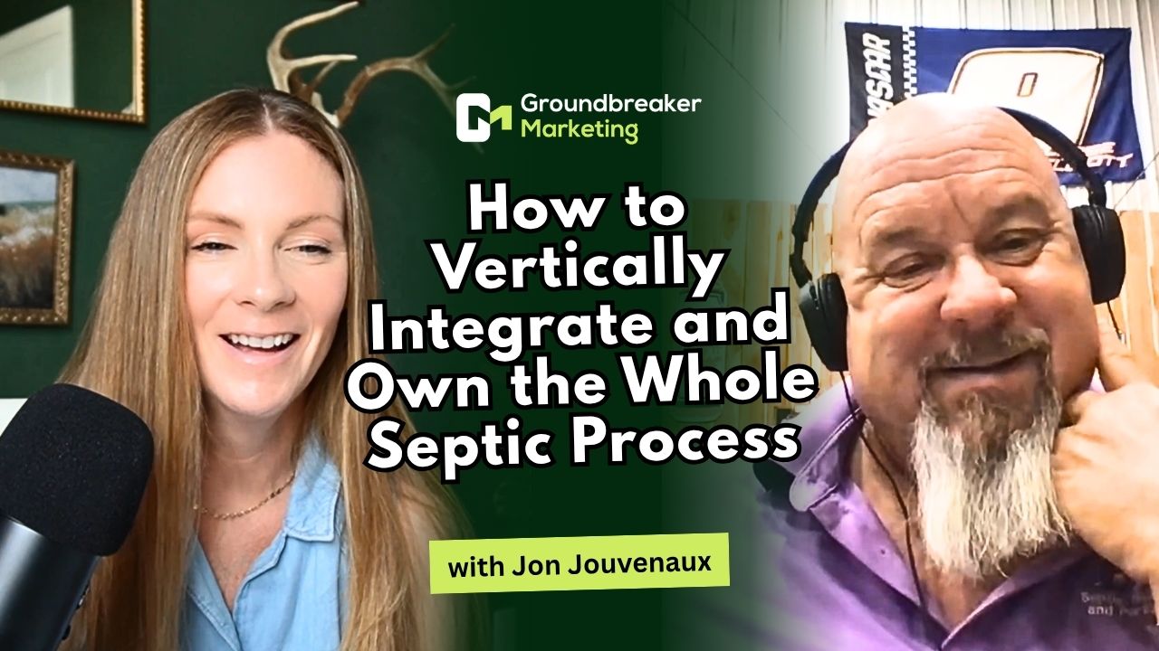 How to Vertically Integrate and Own the Whole Septic Process | with Jon Jouvenaux