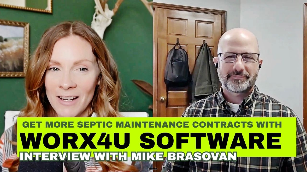 Get More Septic Maintenance Contracts with Worx4U Software | Interview with Mike Brasovan
