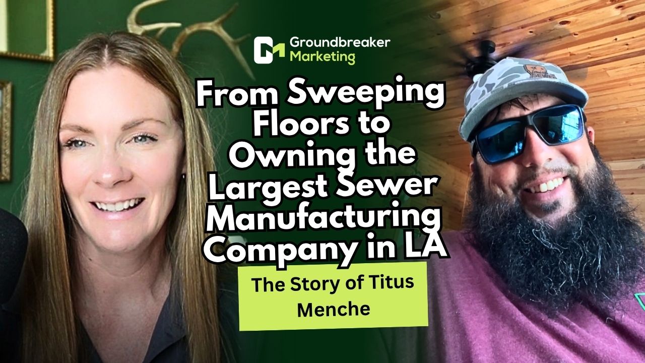 From Sweeping Floors to Owning the Largest Sewer Manufacturing Company in LA | The Story of Titus Menche