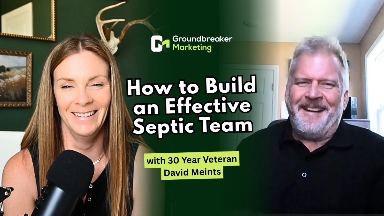 How to Build an Effective Septic Team | with 30 Year Veteran David Meints